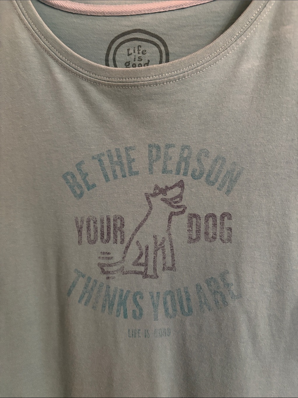 Two Life Is Good Women’s Sz Medium “Be the Person Your Dog Thinks You Are” Tees - Picture 2 of 7